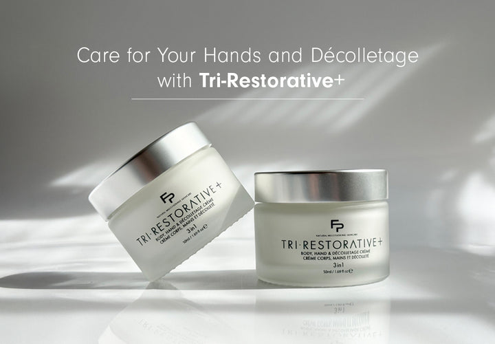 No Longer Neglected: Care for Your Hands and Décolletage with Tri-Restorative+